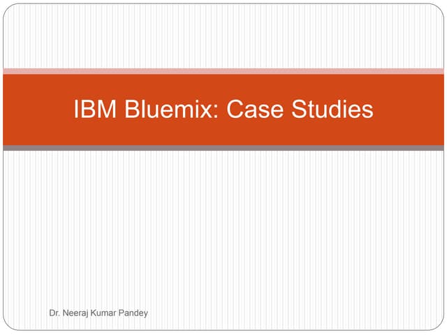 Ibm bluemix case study