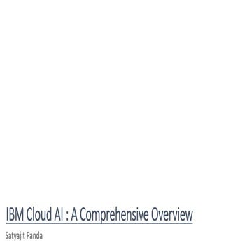 IBM Cloud Artificial Intelligence : A Comprehensive Overview