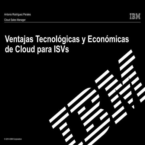 ¿Por qué ISVs y Desarrolladores deben utilizar Cloud? #IBM