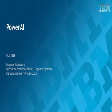 IBM Cloud Paris 20180517 - La solution Power AI
