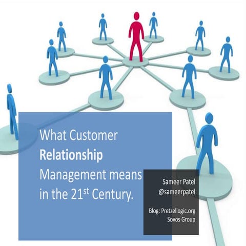 What Customer Relationship Management entails in the 21st Century