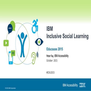 IBM Inclusive Social Learning - Educause 2015
