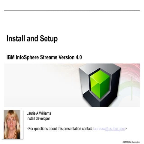 Installation and Setup for IBM InfoSphere Streams V4.0