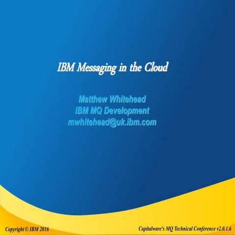 IBM Messaging in the Cloud