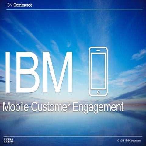 IBM Mobile Customer Engagement