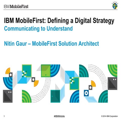 IBM MobileFirst: Defining a Digital StrategyCommunicating to Understand