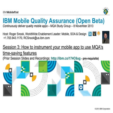 IBM Mobile Quality Assurance   Open Beta Study Group Session 3 (Instrumenting...