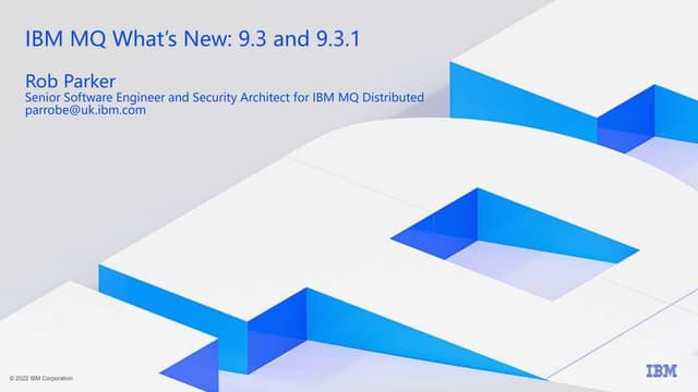 IBM MQ Whats new - including 9.3 and 9.3.1