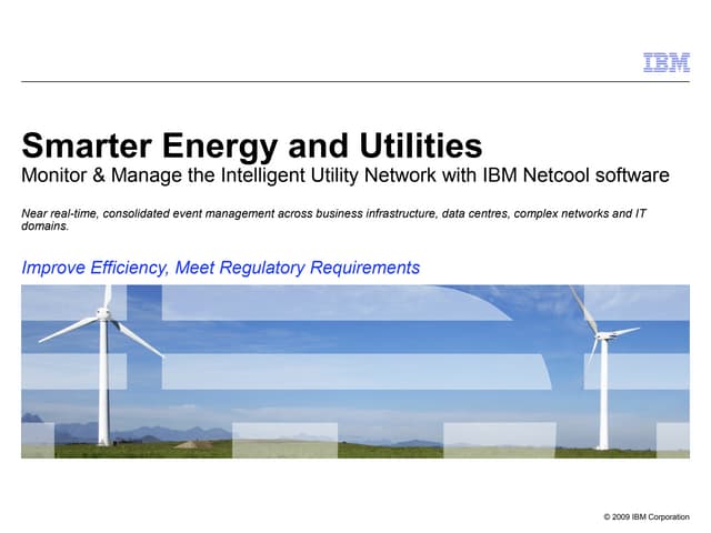 IBM Netcool: Smarter Energy and Utilities 130910