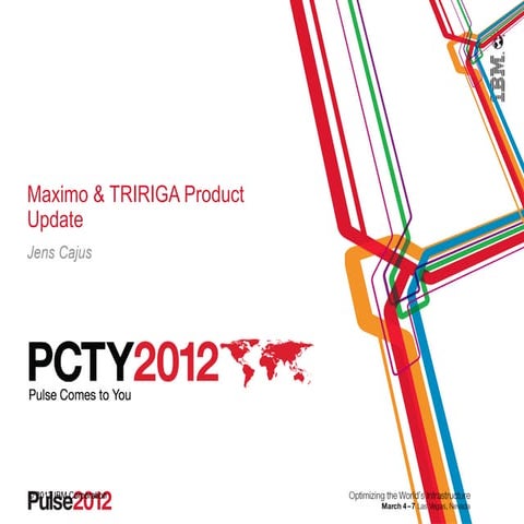 PCTY 2012, Maximo/Tririga update v. Jens Cajus