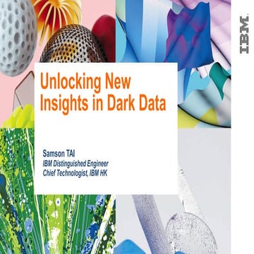 Ibm presentation   unlocking new insights in dark data