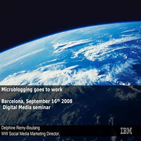 IBM presentation at Digital Media Barcelona- Twitter For Business Microbloggi...