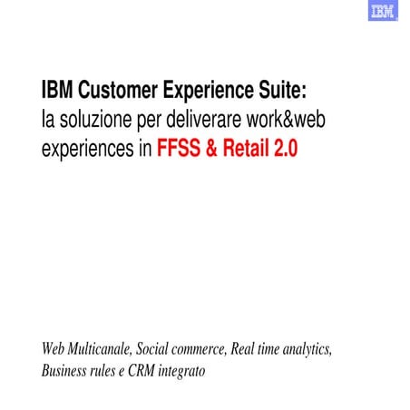 MIP Lecture - IBM customer experience suite for retail and banking 2.0