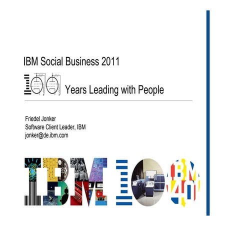 Ibm social business 2011  100 years leading with people