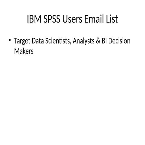 IBM SPSS Users Email List | Target Data Scientists & Analytics Decision ...