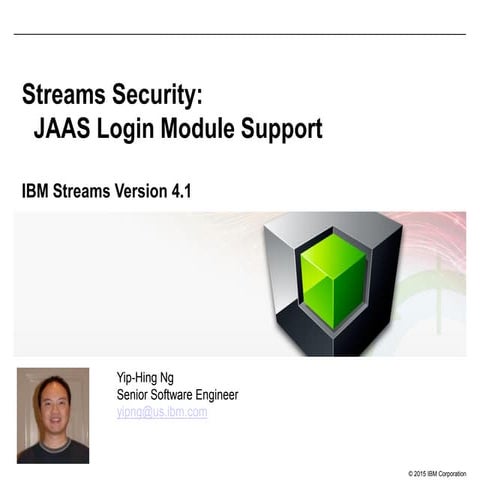 IBM Streams V4.1 and JAAS Login Module Support