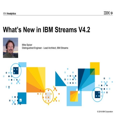 What's New in IBM Streams V4.2