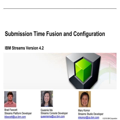 IBM Streams V4.2 Submission Time Fusion and Configuration