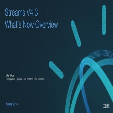 What's New Overview for IBM Streams V4.3 