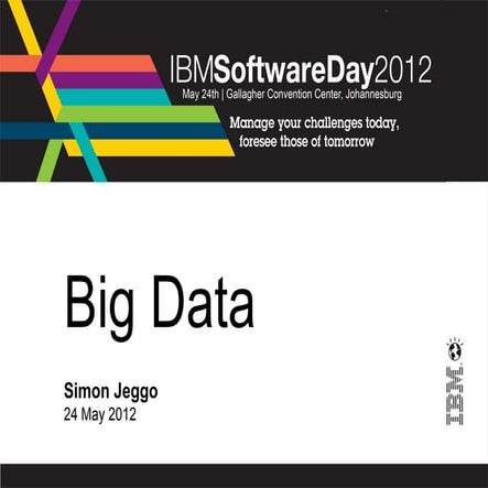 Ibm swg day 2012 jhb big data (white)
