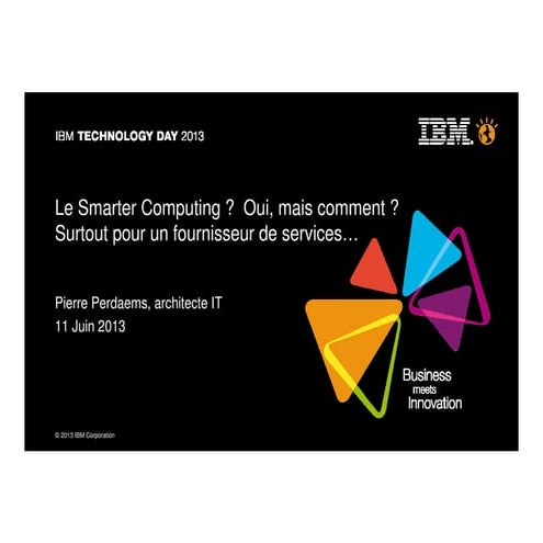IBM Technology Day 2013 Smarter Computing P Perdaems Salle Rome