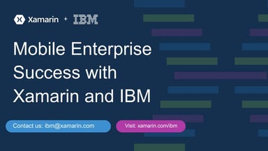 Mobile Enterprise Success with Xamarin and IBM