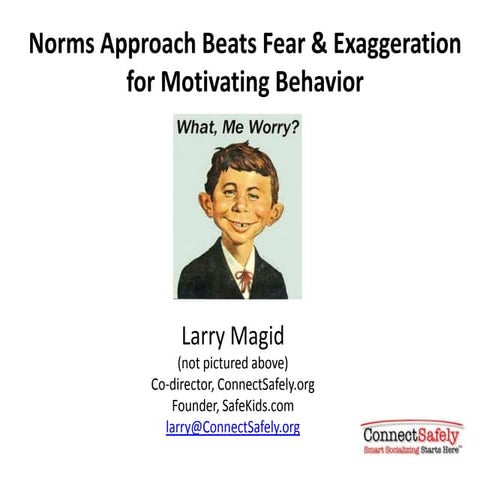 Norms Approach Beats Fear & Exaggeration for Motivating Behavior 