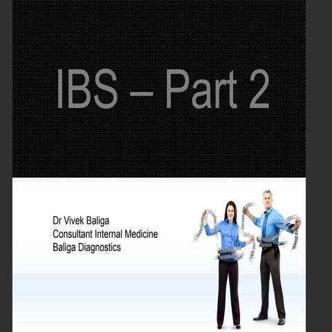 Irritable Bowel Syndrome - Part 2