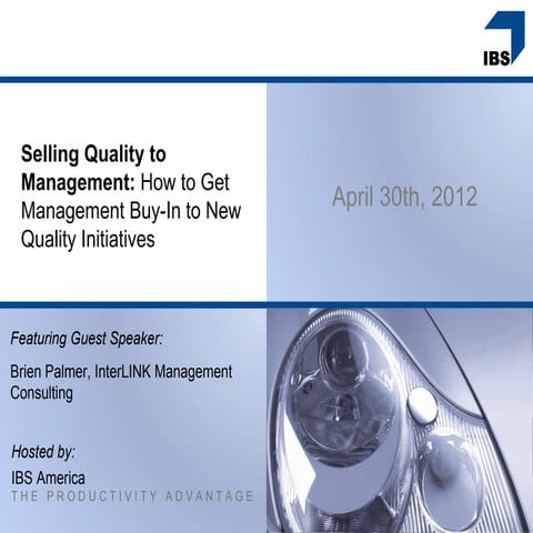 Selling Quality to Management: How to Get Management Buy-In to New Quality In...