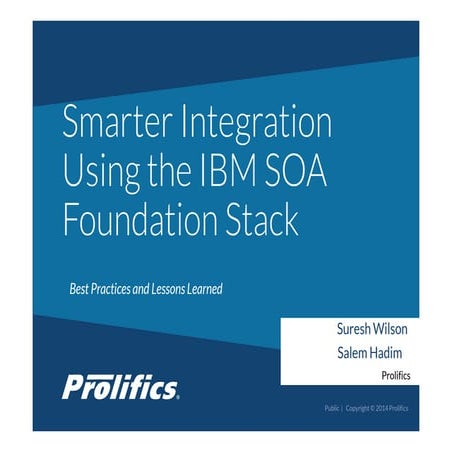 Smarter Integration Using the IBM SOA Foundation Stack: Best Practices and Le...