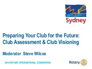 Preparing your Club for the Future: Club Assessment & Club Visioning