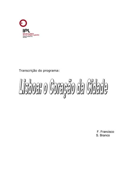 "Lisboa - O Coração da Cidade"