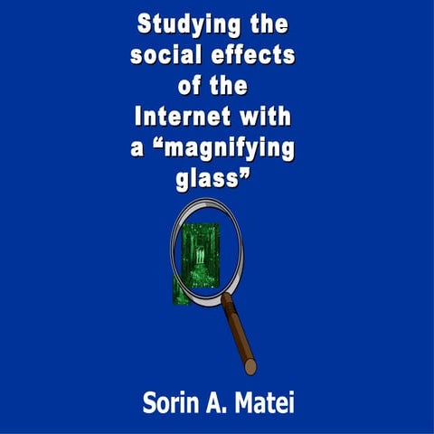 The Internet is a magnifying glass