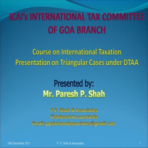 ICAI-Goa Branch - Presentation on Triangular Cases under DTAA - 16.12.2011