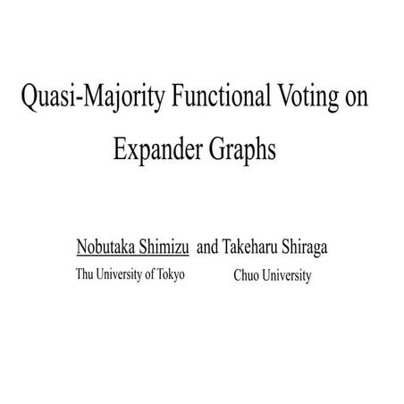 Quasi-Majority Functional Voting on Expander Graphs
