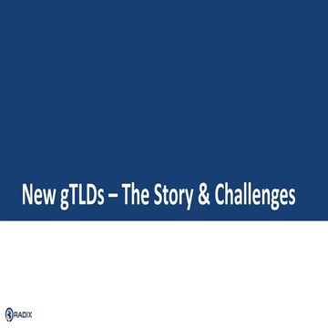 The New gTLD Story & Challenges