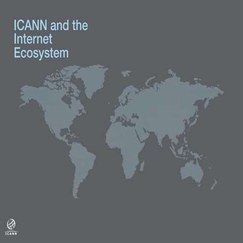 ICANN and the Internet Ecosystem