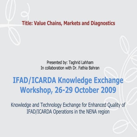 Value Chains, Markets and Diagnostics,Taghrid Lahham and Dr. Fathia Bahran, I...