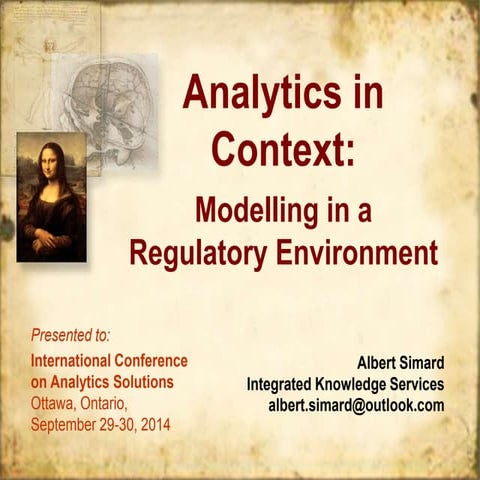 Analytics in Context: Modelling in a regulatory environment