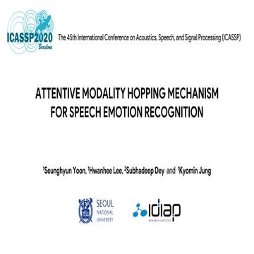 [slide] Attentive Modality Hopping Mechanism for Speech Emotion Recognition