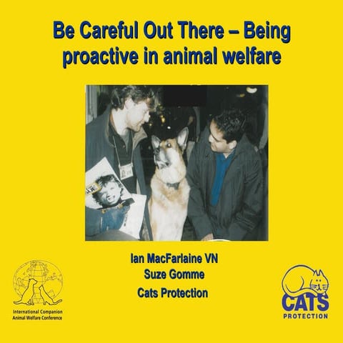 ICAWC 2011: Ian MacFarlaine and Suze Gomme - Being Proactive in Animal Welfare