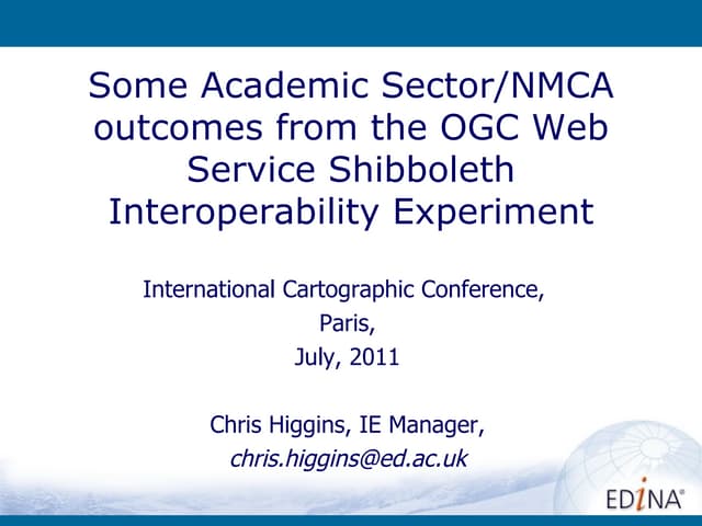 Some Academic Sector/NMCA outcomes from the OGC Web Service Shibboleth Intero...