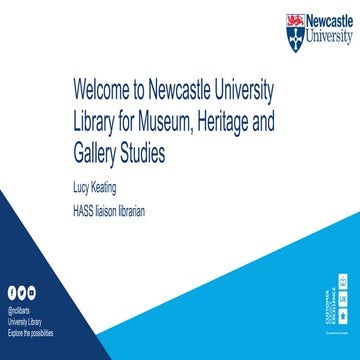 Welcome to the Library: Museum, Gallery and Heritage Studies