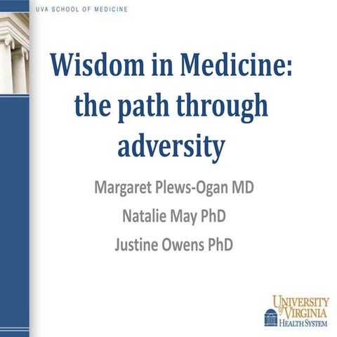 Wisdom in Medicine:  The Path Through Adversity