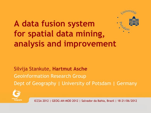 A Data Fusion System for Spatial Data Mining, Analysis and Improvement Silvij...