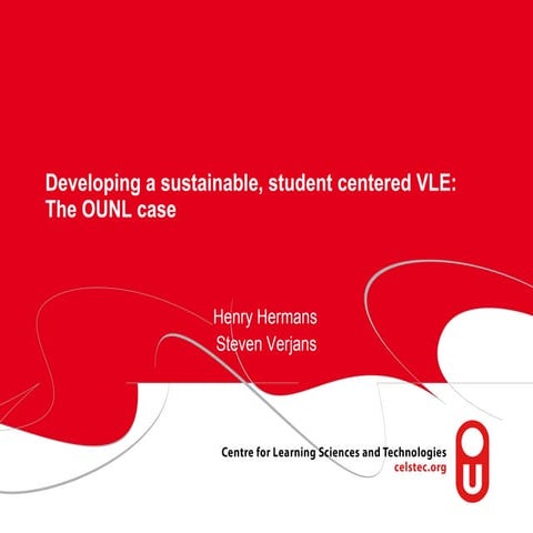 Developing a sustainable, student centred VLE: the OUNL case - Hermans, H & V...