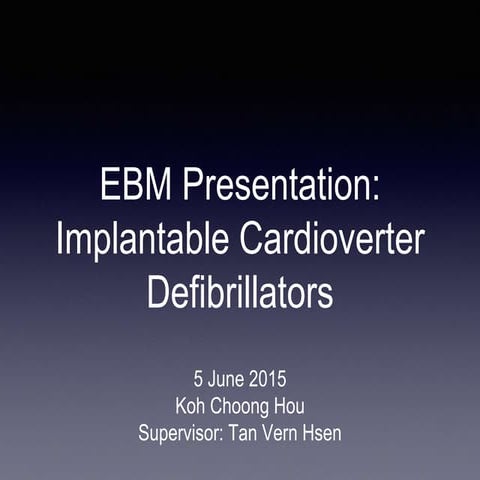 Implantable Cardioverter Defibrillator - the evidence behind the ...