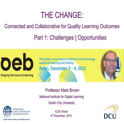 The Change: Connected and Collaborative for Quality Learning Outcomes
