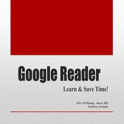 Google Reader: Learn and Save Time!