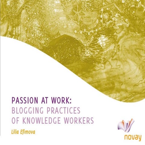 Passion at work: blogging practices of knowledge workers